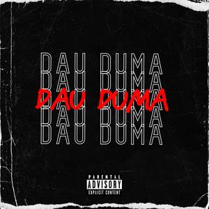 Dau Duma (feat. rcf) [Explicit]