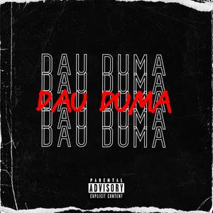 Dau Duma (feat. rcf) (Explicit)