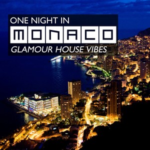 One Night In Monaco - Glamour House Vibes