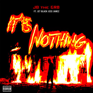 It's Nothing (feat. JetBlackJessJamez) [Explicit]