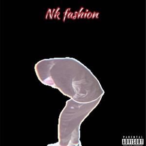 nk fashion (Explicit)