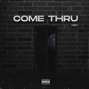 COME THRU (Explicit)