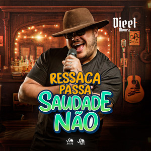 Ressaca Passa Saudade Não