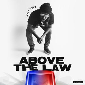 Above the Law (Explicit)