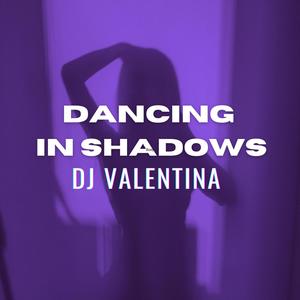 Dancing in Shadows