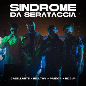 SINDROME DA SERATACCIA (feat. Hell Tav & Casellante) [Hiccup Remix]