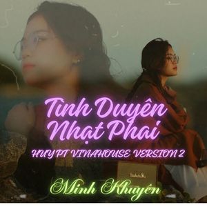 Tình Duyên Nhạt Phai (Huy Pt Vinahouse Version 2)