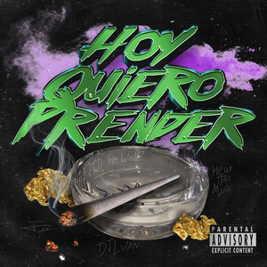 Hoy Quiero Prender (Explicit)