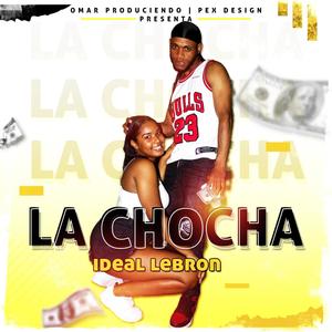 La Chocha (Explicit)