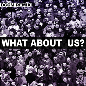 What About Us (DCCM Remix)