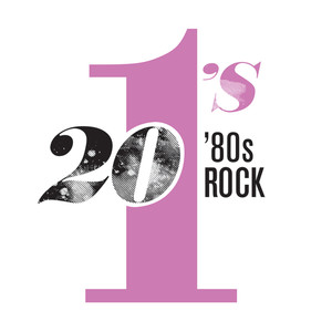 20 #1’s: 80's Rock