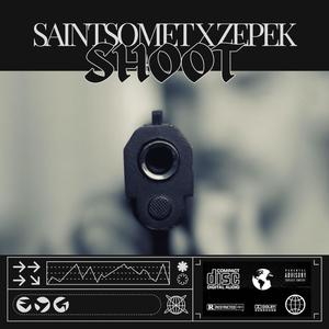 Shoot (feat. Zepek) [Explicit]