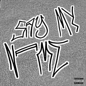 Say My Name (Explicit)