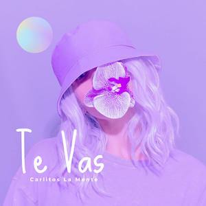 Te Vas (Explicit)