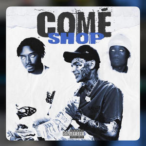 Come Shop (Explicit)