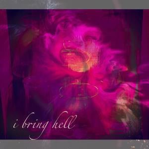 I Bring Hell(feat. cqsleep)