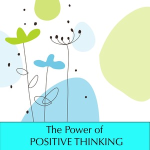 The Power of Positive Thinking - Staying Positive with Light Fresh Music and Mindfulness Meditation