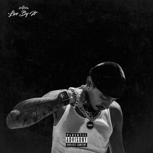Live By It (Explicit)