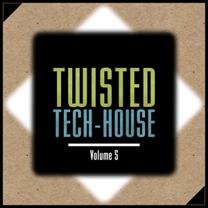 Twisted Tech-House, Vol. 5