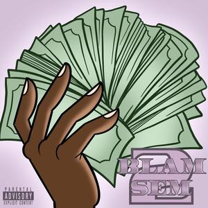 BLAM SEM Pt. 2 (feat. Gee EL & 54BLAMTANA) (Explicit)