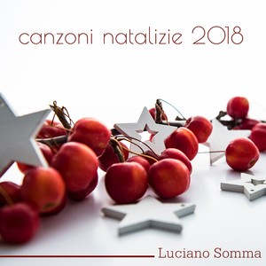 Canzoni Natalizie 2018 (Luciano Somma)