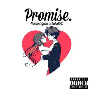 Promise. (feat. LuhhKris) [Explicit]