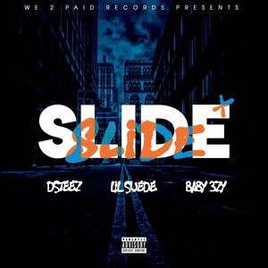 Slide (feat. Baby 3zy & Lil Suede) [Explicit]