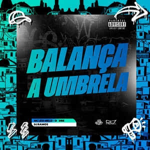Balança a Umbrela (Explicit)