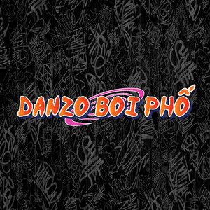Danzo Boi Phố (Explicit)