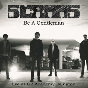 Be a Gentleman (Live at O2 Academy Islington)