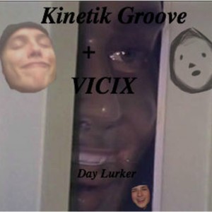 Day Lurker(feat. Kinetik Groove)