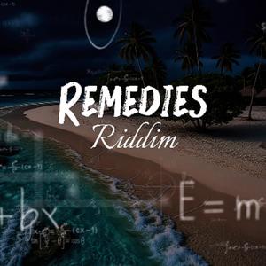 Remedies Riddim (Radio Edit)