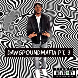 DawgPoundMafia, Pt. 3 (Explicit)