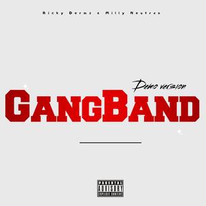 GangBand (feat. Milly Neutron) [Explicit]