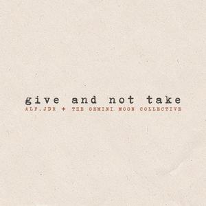 give and not take