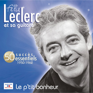 Le p'tit bonheur (50 succès essentiels)