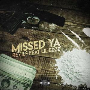 Missed Ya (feat. Lil Edzz) [Explicit]