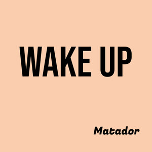 Wake Up (Explicit)