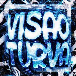 VISÃO TURVA (Sped Up)