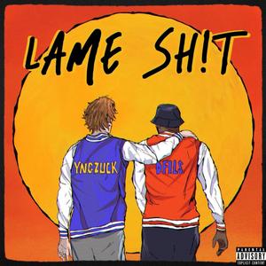 Lame Sh!t (feat. Dfils) (Explicit)