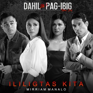 Ililigtas Kita (Theme From "Dahil Sa Pag-Ibig")