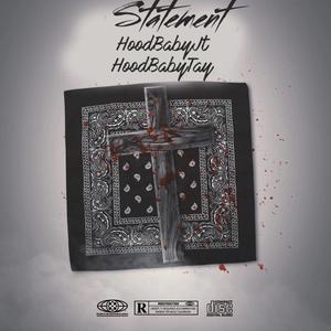 Statement (feat. HoodBabyTay) (Explicit)