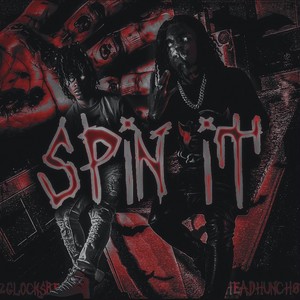 spin it (feat. Headhunch0) [Explicit]