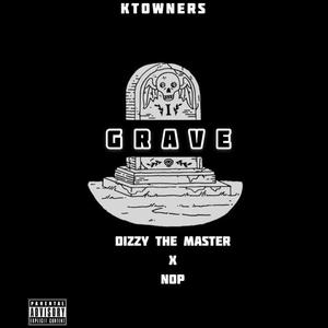 Grave (feat. Dizzy The Master & Nop The Fawnr) [Explicit]