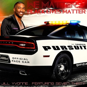 We Matter (Black Lives Matter) [feat. Seven Thirty]