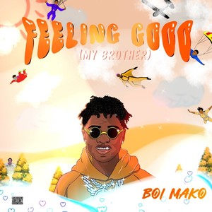 Feeling Good (My Brother) (Explicit)