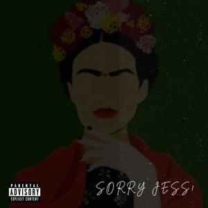 Sorry Jess (Explicit)