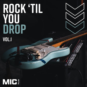 Rock Til You Drop Vol. 1