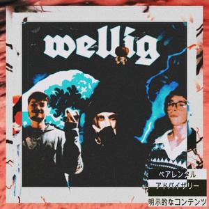 WELLIG (feat. Benzo8713 & Swondas) [Explicit]