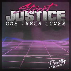 One Track Lover (Street Justice Bootleg Remix)